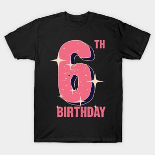 6th birthday for girls T-Shirt